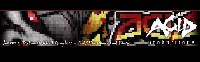 Lorez: Textmode ASCII Graphics - Old/Newschool and Block